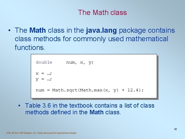 The Math class • The Math class in the java. lang package contains class The Math class • The Math class in the java. lang package contains class