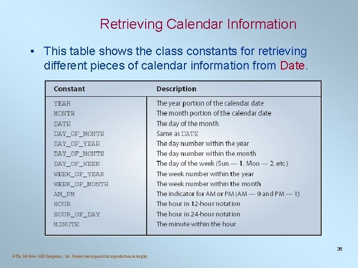 Retrieving Calendar Information • This table shows the class constants for retrieving different pieces Retrieving Calendar Information • This table shows the class constants for retrieving different pieces