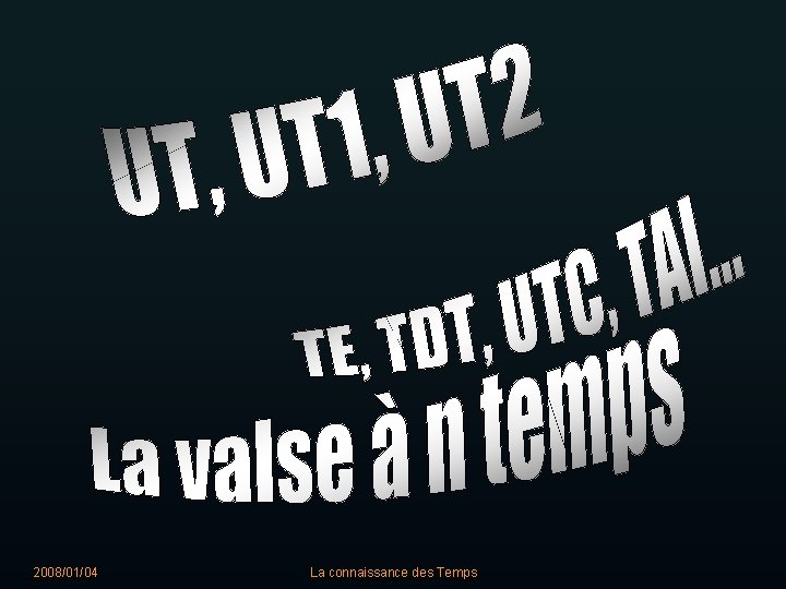 2008/01/04 La connaissance des Temps 