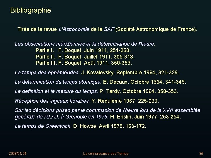 Bibliographie Tirée de la revue L’Astronomie de la SAF (Société Astronomique de France). Les