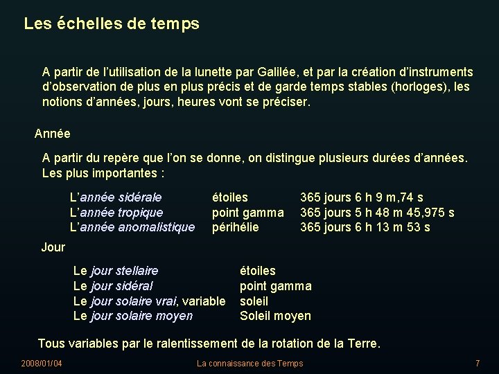 Les échelles de temps A partir de l’utilisation de la lunette par Galilée, et