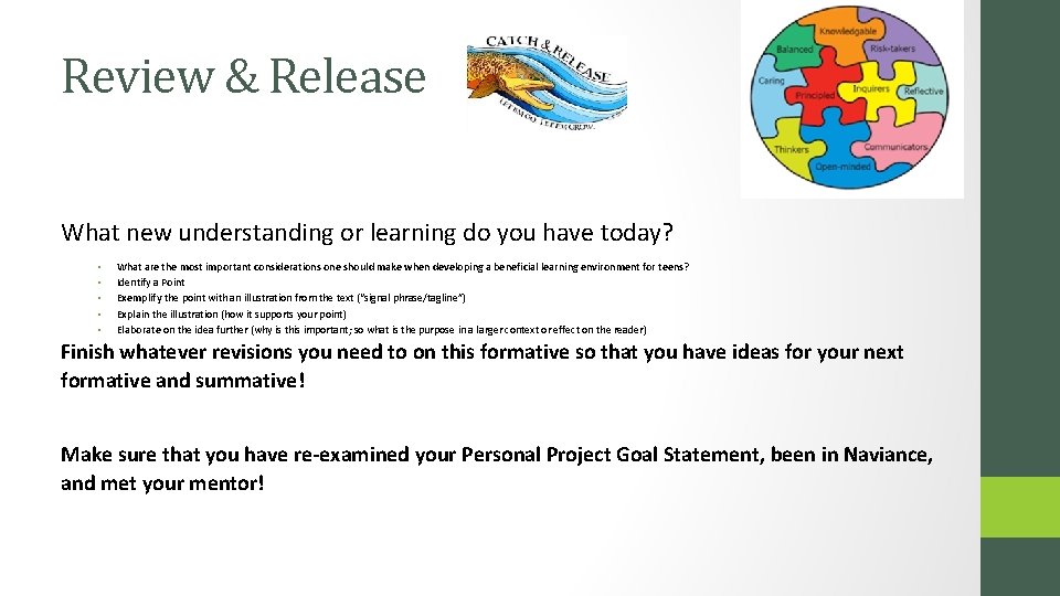 Review & Release What new understanding or learning do you have today? • •