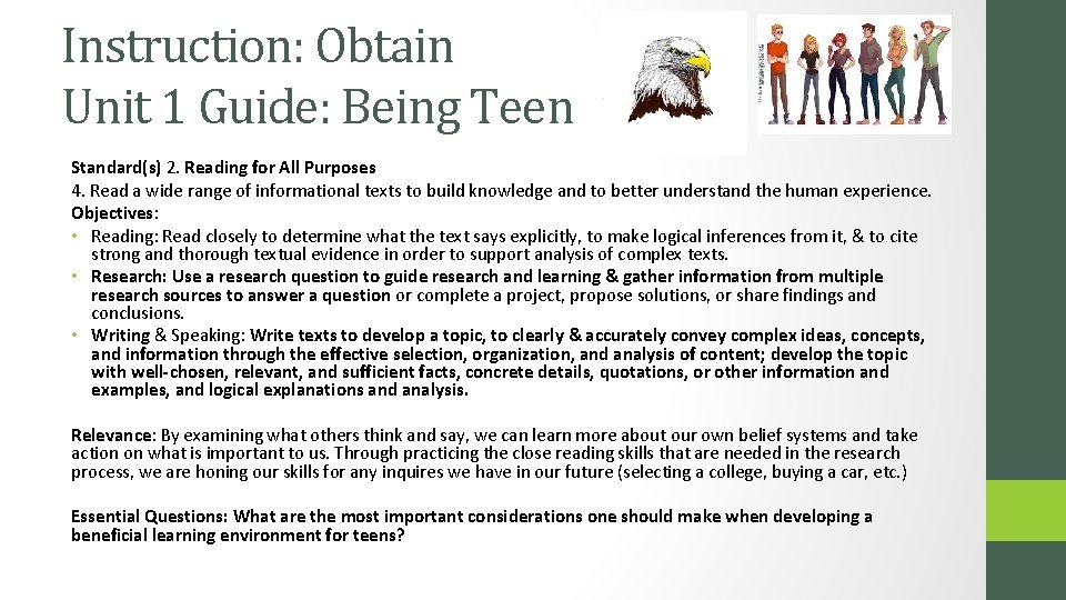 Instruction: Obtain Unit 1 Guide: Being Teen Standard(s) 2. Reading for All Purposes 4.