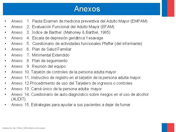 Anexos • • • • Anexo 1. Pauta Examen de medicina preventiva del Adulto