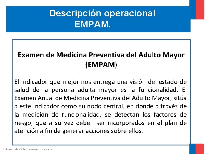 Descripción operacional EMPAM. Examen de Medicina Preventiva del Adulto Mayor (EMPAM) El indicador que