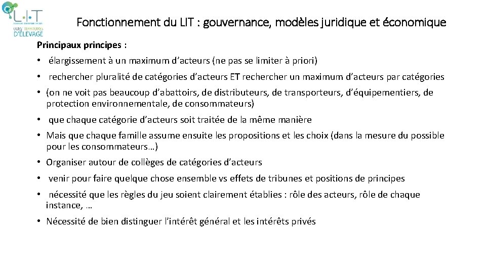 Fonctionnement du LIT : gouvernance, modèles juridique et économique Principaux principes : • élargissement Fonctionnement du LIT : gouvernance, modèles juridique et économique Principaux principes : • élargissement