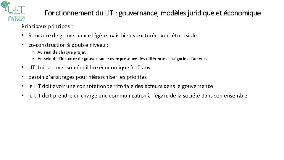 Fonctionnement du LIT : gouvernance, modèles juridique et économique Principaux principes : • Structure Fonctionnement du LIT : gouvernance, modèles juridique et économique Principaux principes : • Structure