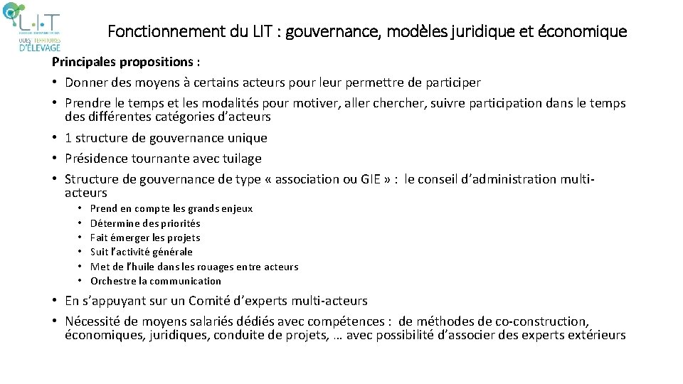 Fonctionnement du LIT : gouvernance, modèles juridique et économique Principales propositions : • Donner Fonctionnement du LIT : gouvernance, modèles juridique et économique Principales propositions : • Donner