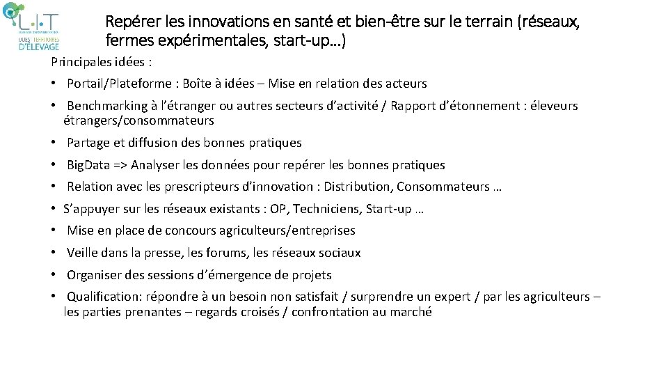 Repérer les innovations en santé et bien-être sur le terrain (réseaux, fermes expérimentales, start-up…) Repérer les innovations en santé et bien-être sur le terrain (réseaux, fermes expérimentales, start-up…)