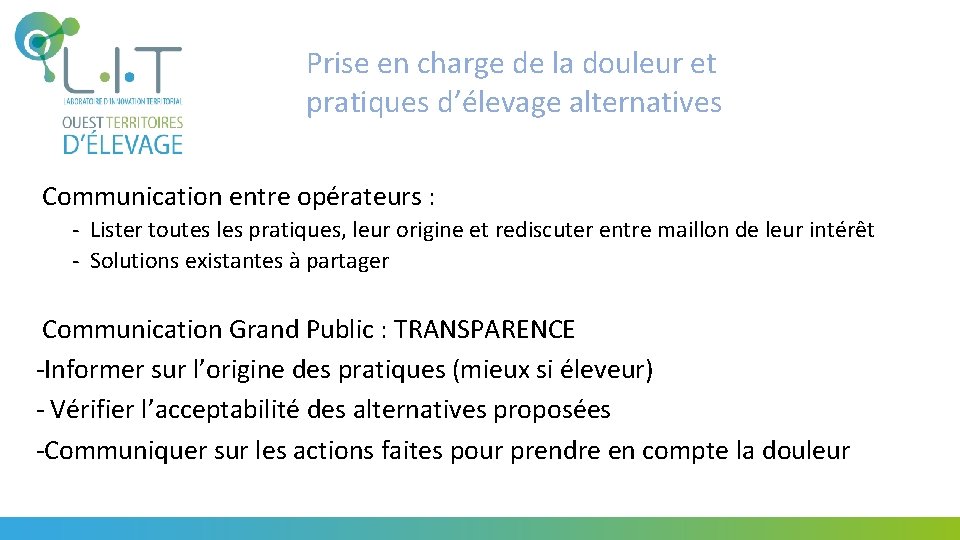 Prise en charge de la douleur et pratiques d’élevage alternatives Communication entre opérateurs : Prise en charge de la douleur et pratiques d’élevage alternatives Communication entre opérateurs :