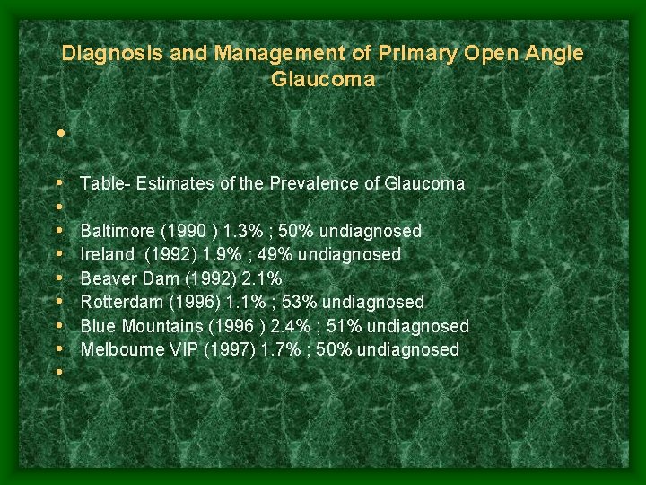 Diagnosis and Management of Primary Open Angle Glaucoma • • • • Table- Estimates