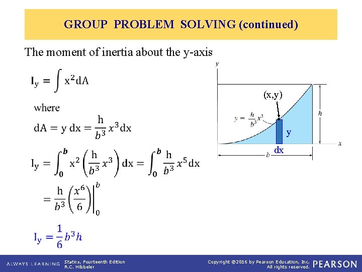 GROUP PROBLEM SOLVING (continued) The moment of inertia about the y-axis (x, y) y GROUP PROBLEM SOLVING (continued) The moment of inertia about the y-axis (x, y) y