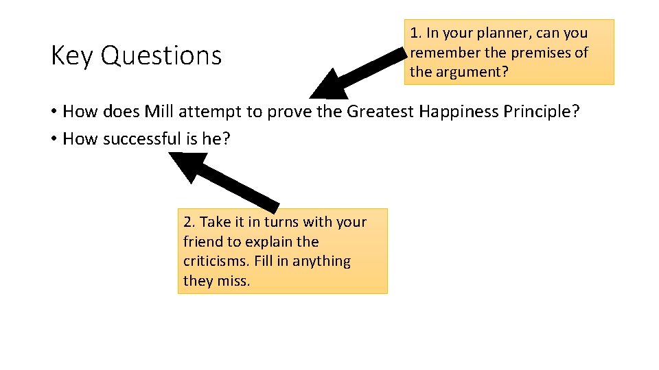 Key Questions 1. In your planner, can you remember the premises of the argument?