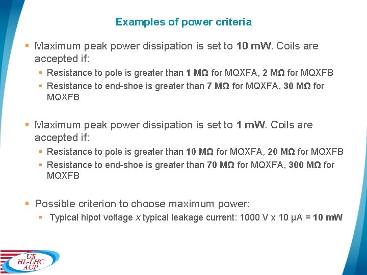 Examples of power criteria § Maximum peak power dissipation is set to 10 m.