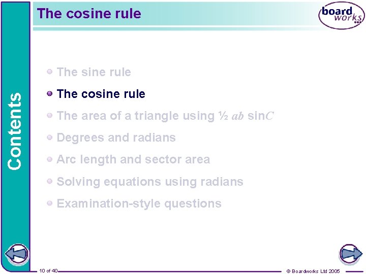 The cosine rule Contents The sine rule The cosine rule The area of a