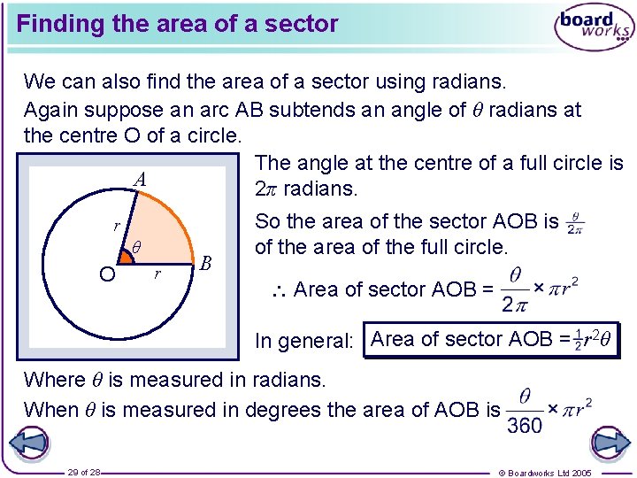 Finding the area of a sector We can also find the area of a