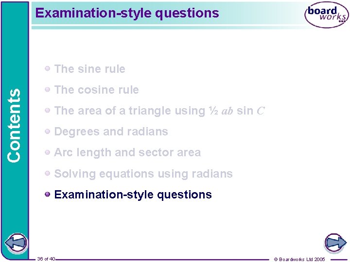 Examination-style questions Contents The sine rule The cosine rule The area of a triangle
