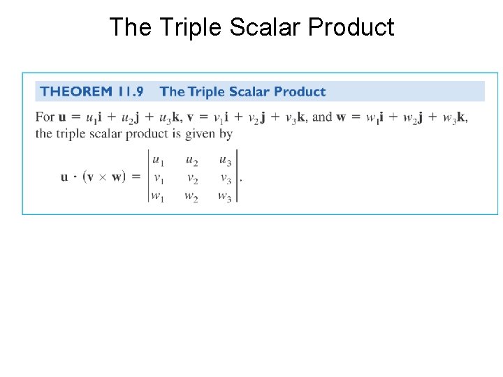 The Triple Scalar Product The Triple Scalar Product