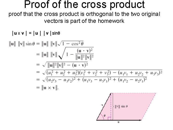 Proof of the cross product proof that the cross product is orthogonal to the Proof of the cross product proof that the cross product is orthogonal to the