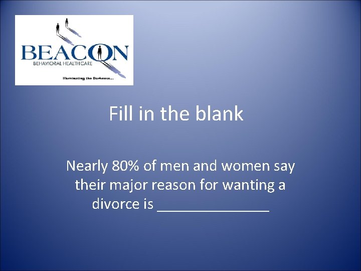 Fill in the blank Nearly 80% of men and women say their major reason Fill in the blank Nearly 80% of men and women say their major reason