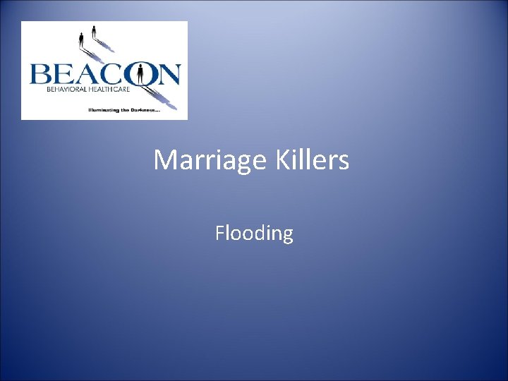 Marriage Killers Flooding Marriage Killers Flooding