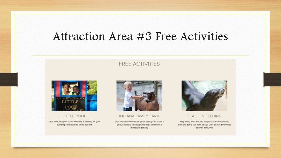 Attraction Area #3 Free Activities 