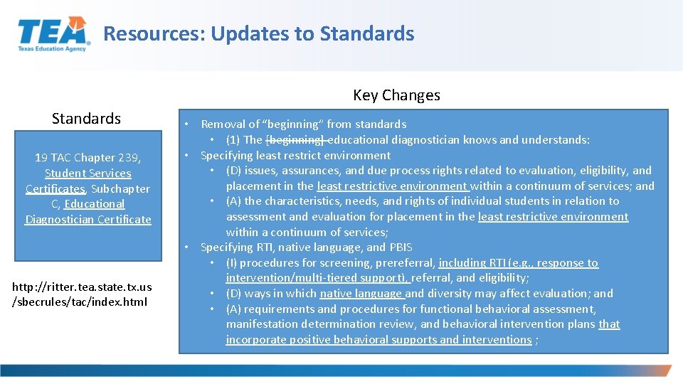 Resources: Updates to Standards Key Changes Standards 19 TAC Chapter 239, Student Services Certificates,