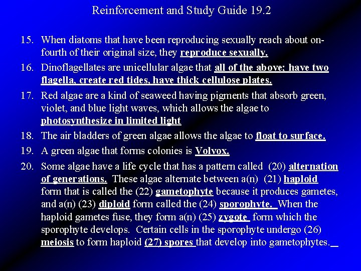 Reinforcement and Study Guide 19. 2 15. When diatoms that have been reproducing sexually