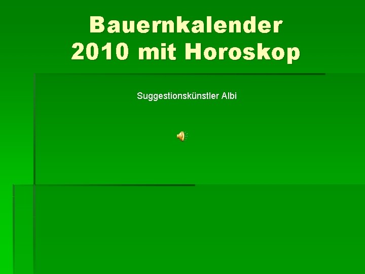 Bauernkalender 2010 mit Horoskop Suggestionskünstler Albi 