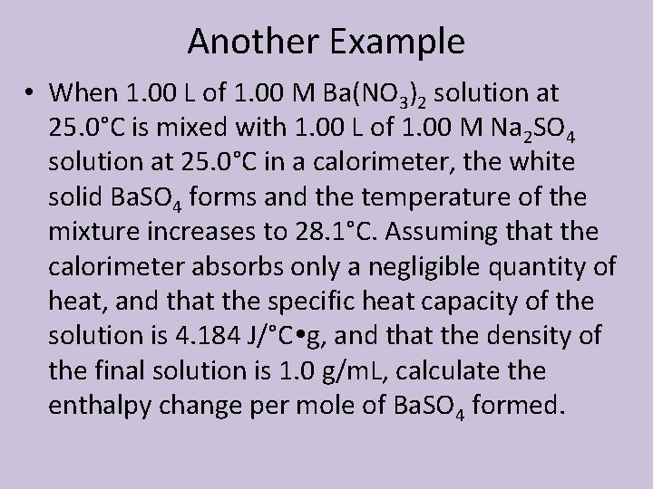 Another Example • When 1. 00 L of 1. 00 M Ba(NO 3)2 solution