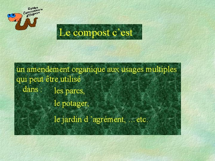 Le compost c’est un amendement organique aux usages multiples qui peut être utilisé dans