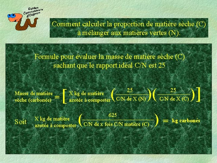 Comment calculer la proportion de matière sèche (C) à mélanger aux matières vertes (N).