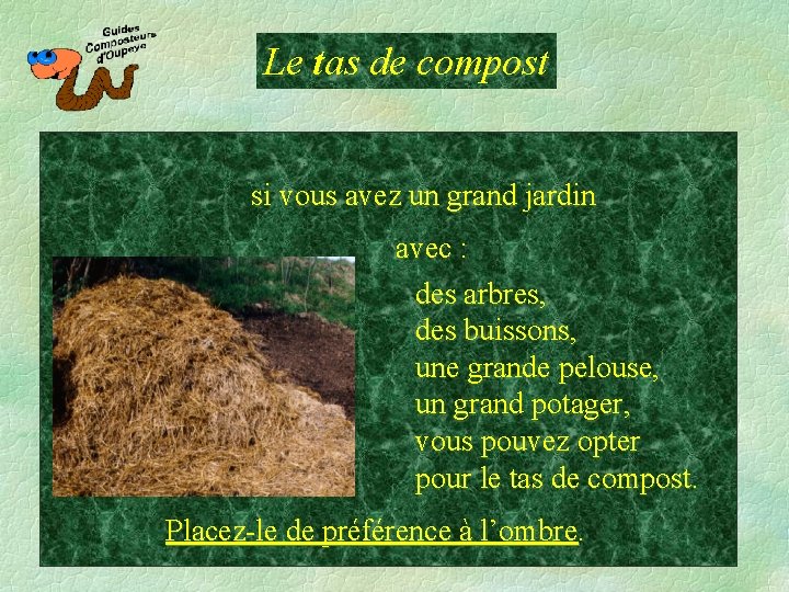 Le tas de compost …………………………………. . si vous avez un grand jardin dessin OVAM