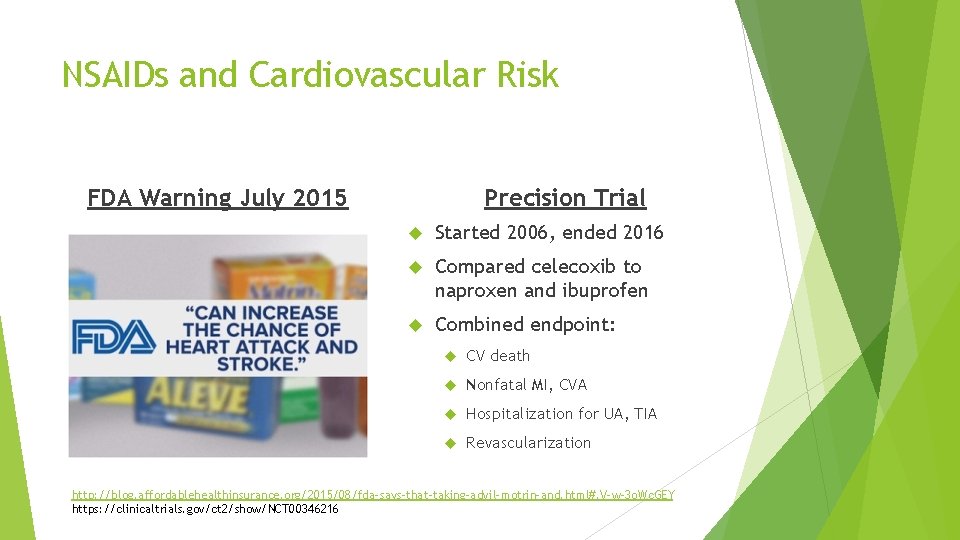 NSAIDs and Cardiovascular Risk FDA Warning July 2015 Precision Trial Started 2006, ended 2016