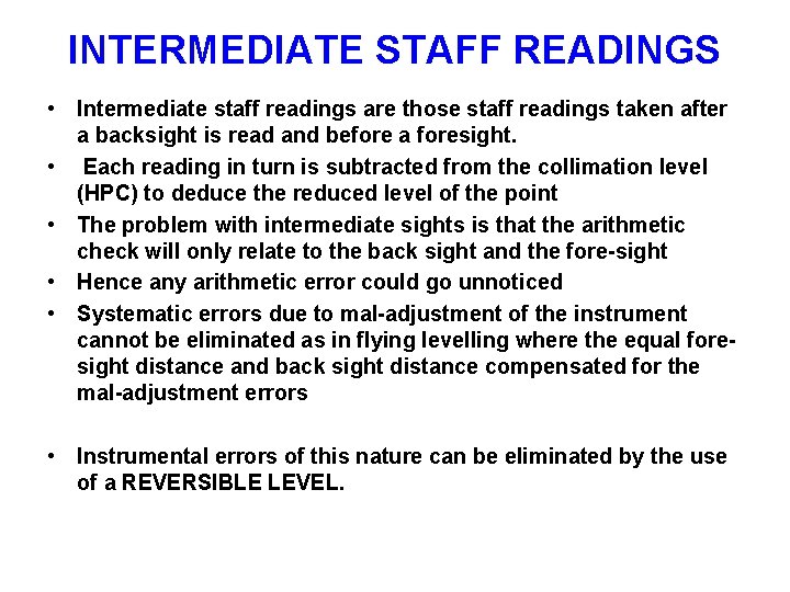 INTERMEDIATE STAFF READINGS • Intermediate staff readings are those staff readings taken after a