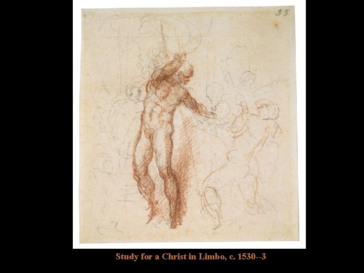 Study for a Christ in Limbo, c. 1530 --3 Study for a Christ in Limbo, c. 1530 --3