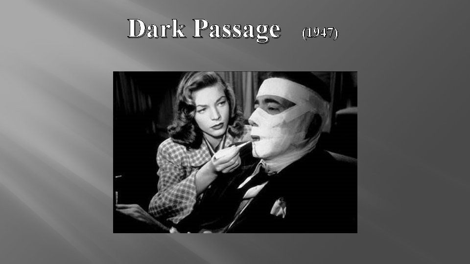 Dark Passage (1947) 