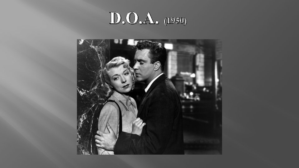 D. O. A. (1950) 
