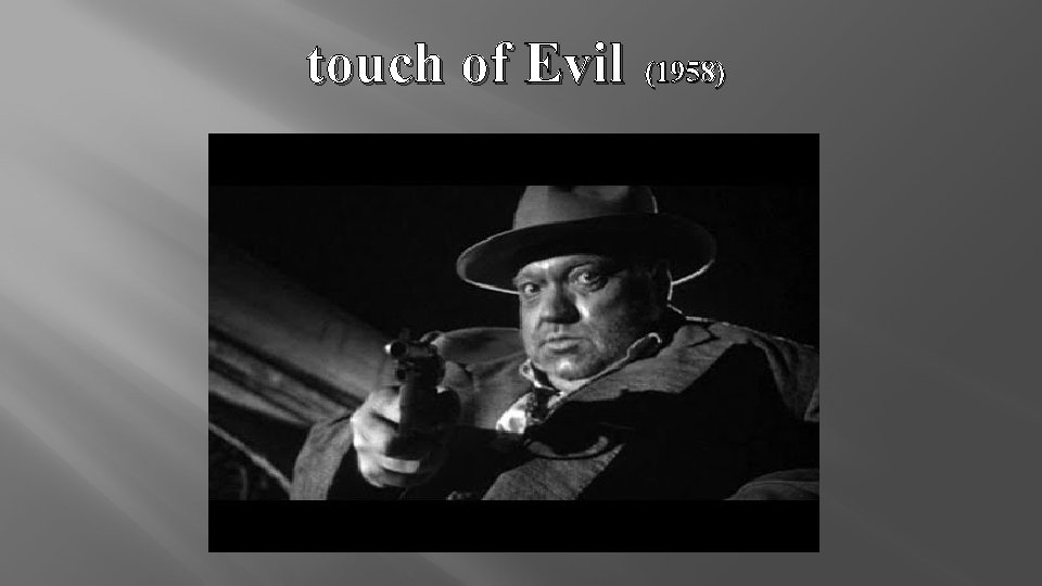 touch of Evil (1958) 