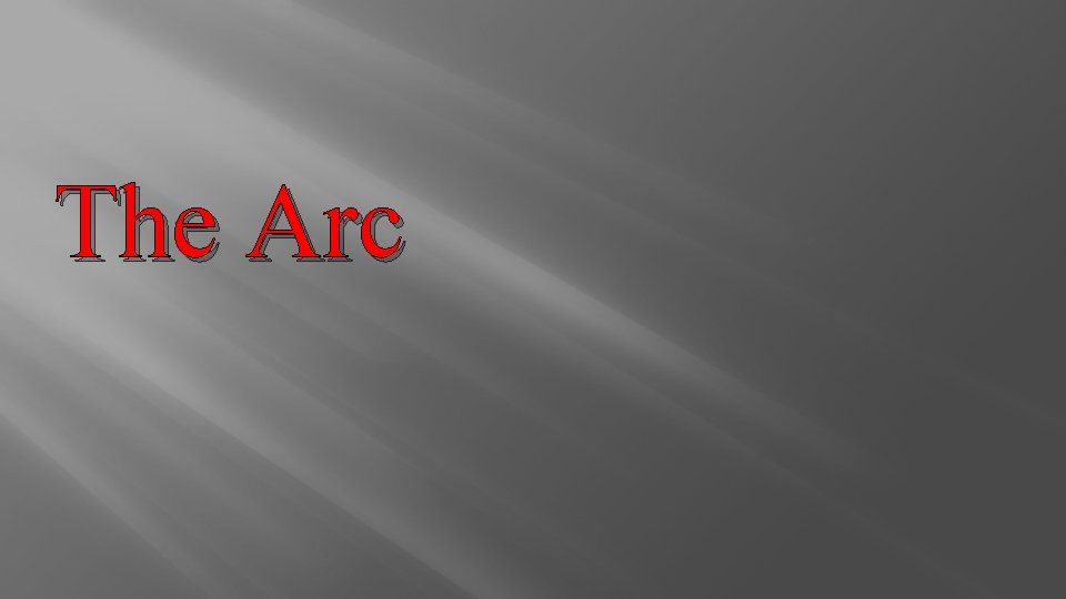 The Arc 