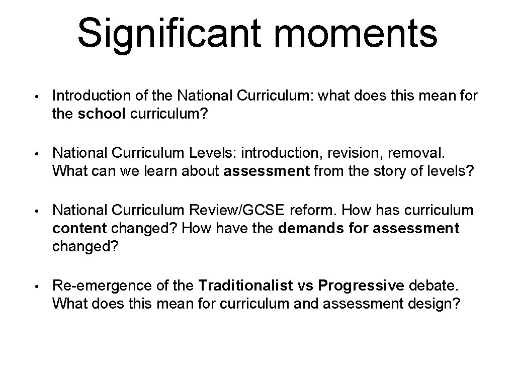 Significant moments • Introduction of the National Curriculum: what does this mean for the Significant moments • Introduction of the National Curriculum: what does this mean for the