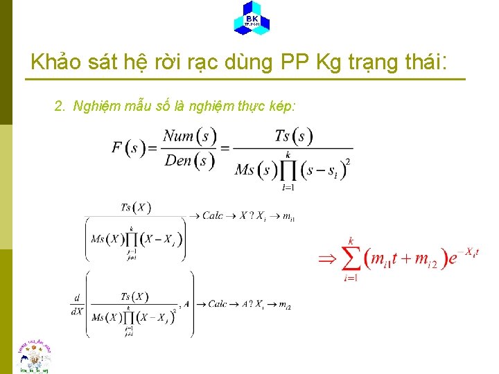 Khảo sát hệ rời rạc dùng PP Kg trạng thái: 2. Nghiệm mẫu số