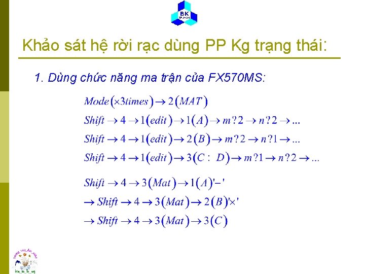 Khảo sát hệ rời rạc dùng PP Kg trạng thái: 1. Dùng chức năng