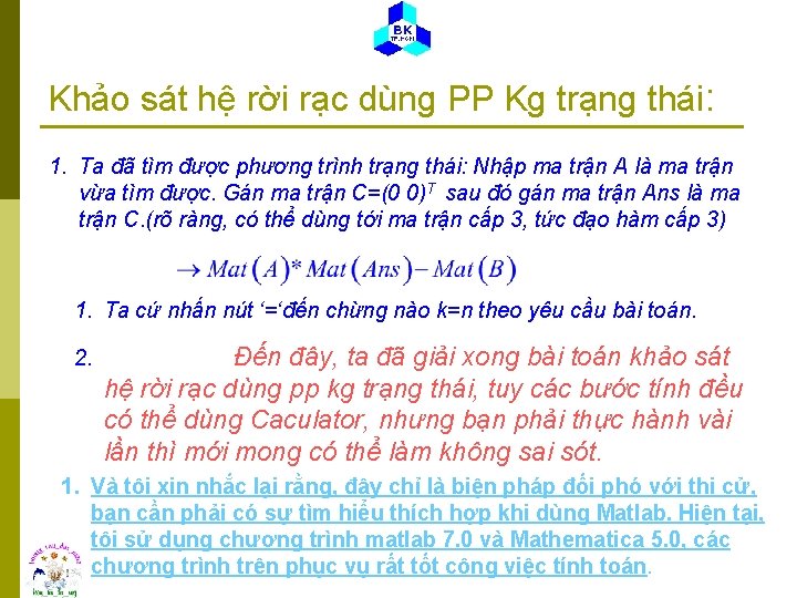 Khảo sát hệ rời rạc dùng PP Kg trạng thái: 1. Ta đã tìm