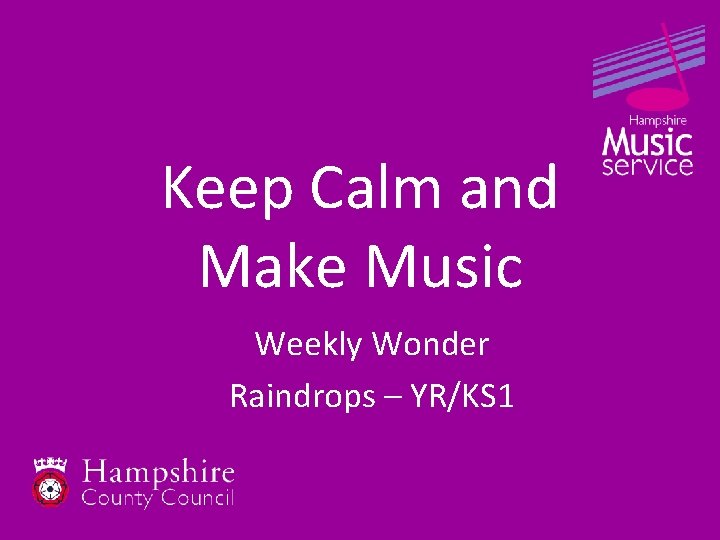 Keep Calm and Make Music Weekly Wonder Raindrops – YR/KS 1 