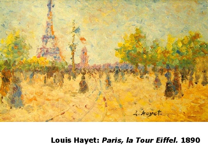 Louis Hayet: Paris, la Tour Eiffel. 1890 