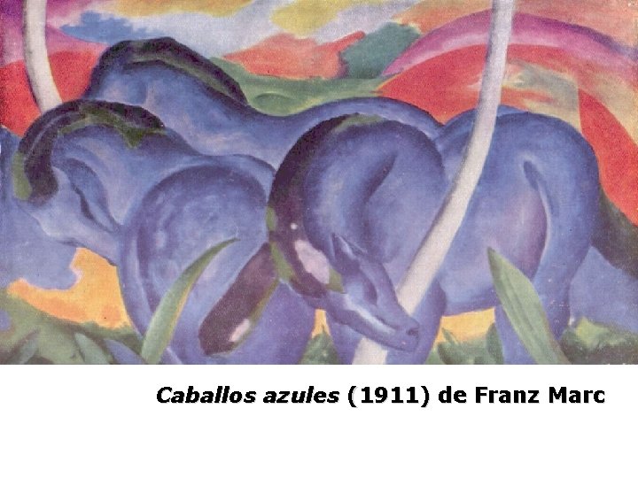 Caballos azules (1911) de Franz Marc 
