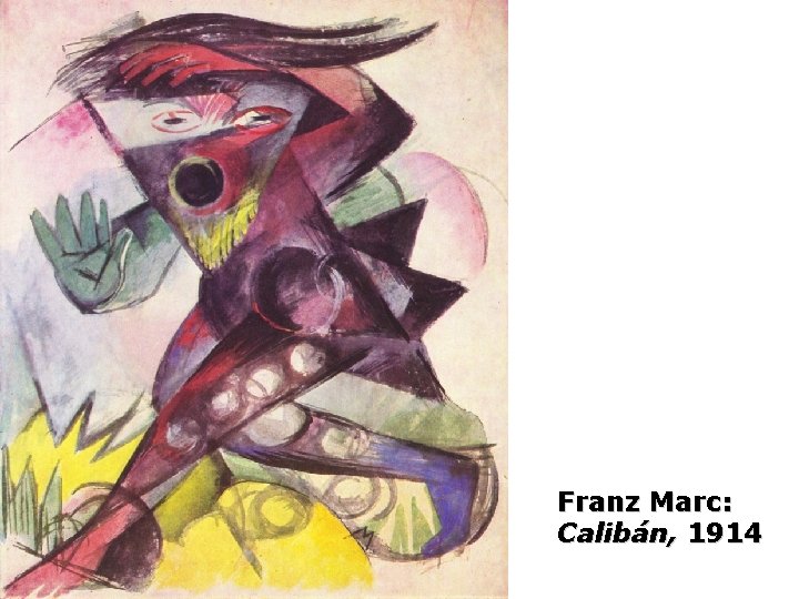 Franz Marc: Calibán, 1914 