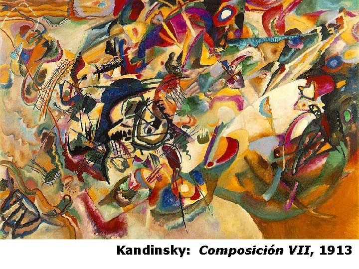 Kandinsky: Composición VII, 1913 