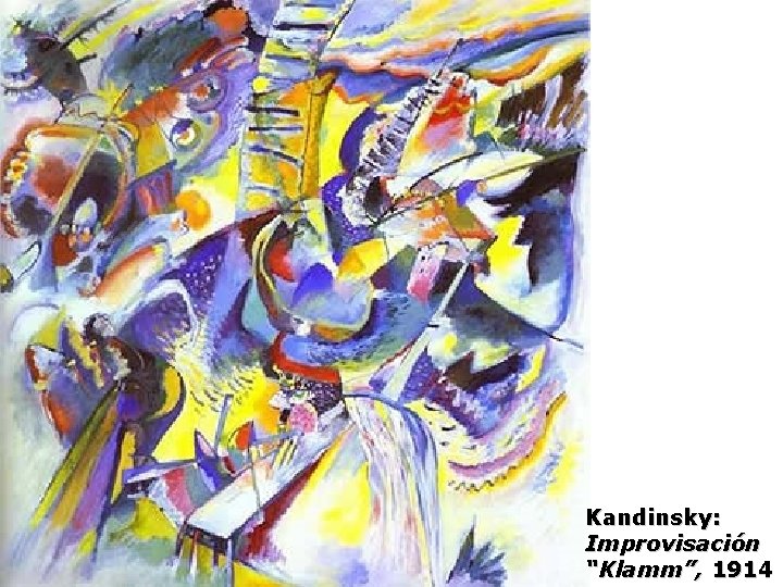 Kandinsky: Improvisación “Klamm”, 1914 